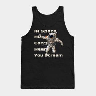 In Space HR Can't Hear You Scream 2 Tank Top